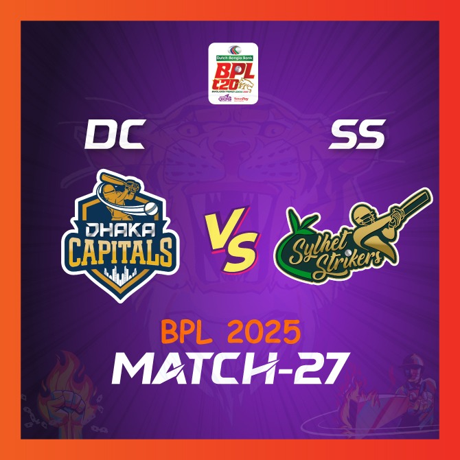 Match 27: Dhaka Capitals vs Sylhet Strikers